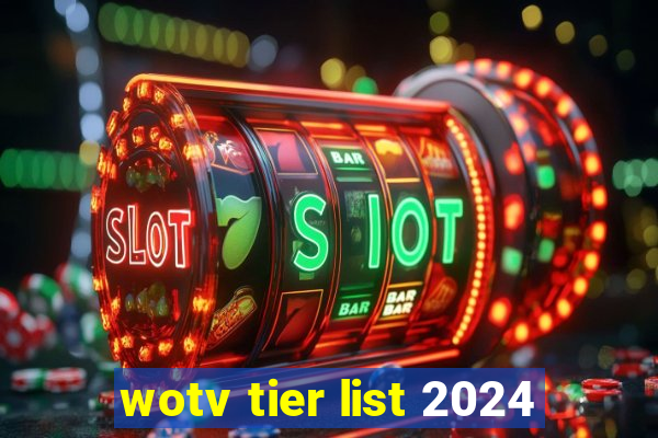 wotv tier list 2024