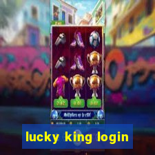 lucky king login