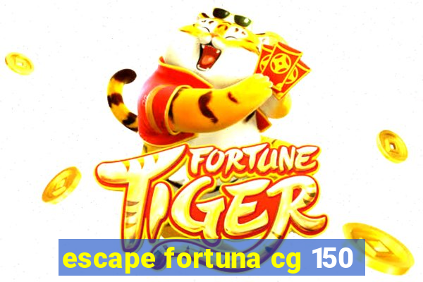 escape fortuna cg 150