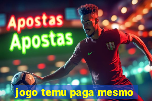 jogo temu paga mesmo