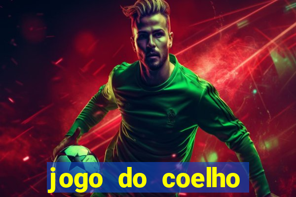 jogo do coelho ganhar dinheiro