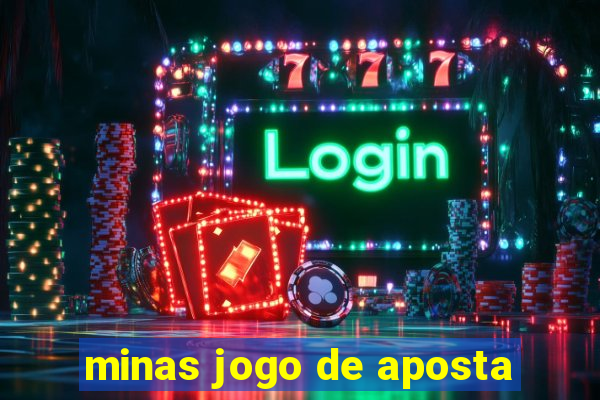 minas jogo de aposta