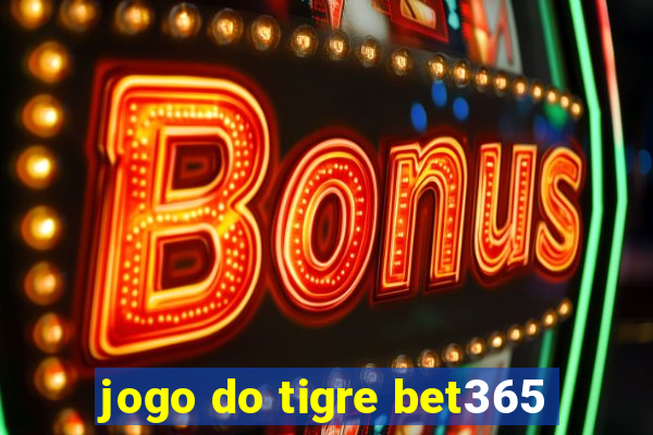 jogo do tigre bet365