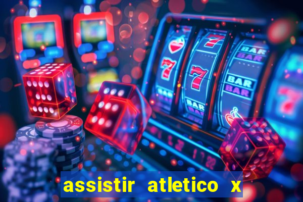 assistir atletico x botafogo ao vivo hd