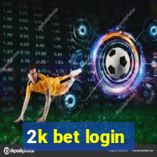 2k bet login