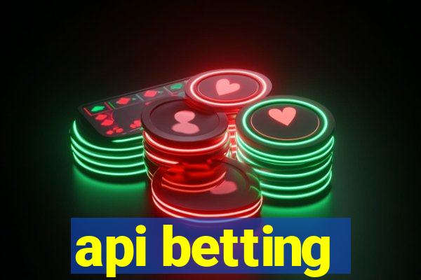 api betting