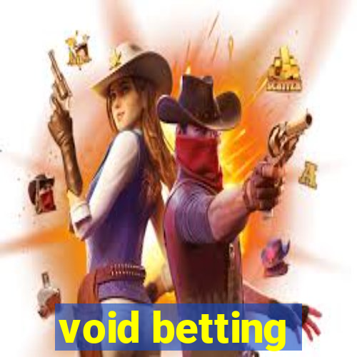 void betting