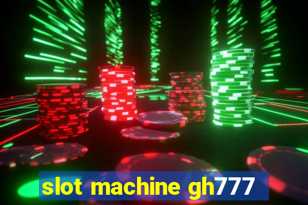 slot machine gh777