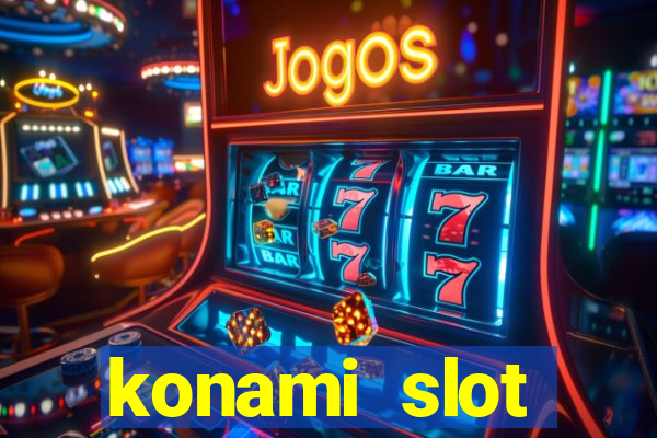 konami slot machines list