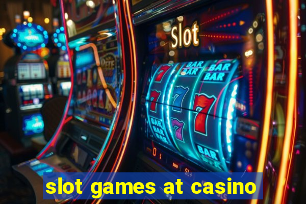 slot games at casino