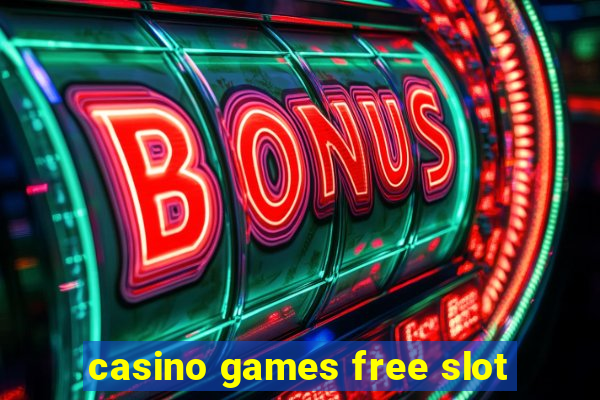 casino games free slot