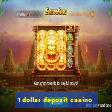 1 dollar deposit casino