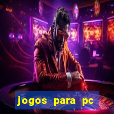 jogos para pc download gratis completo offline