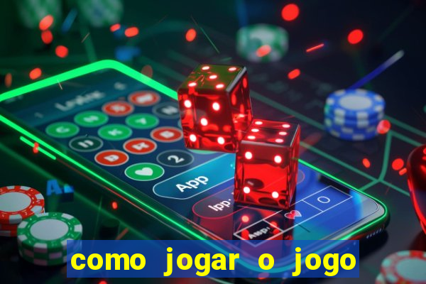 como jogar o jogo do tigrinho