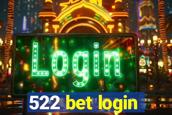 522 bet login