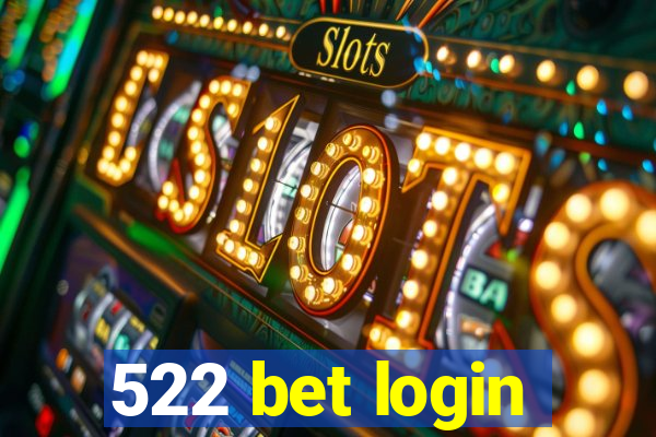 522 bet login