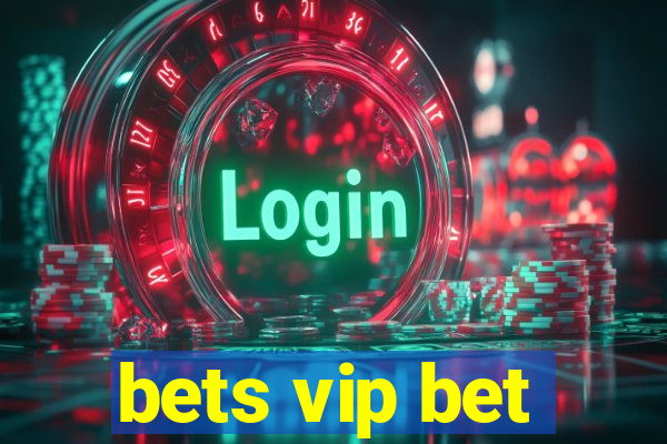 bets vip bet