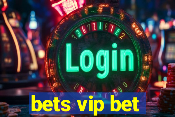 bets vip bet