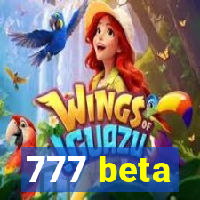 777 beta