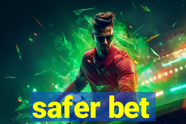 safer bet