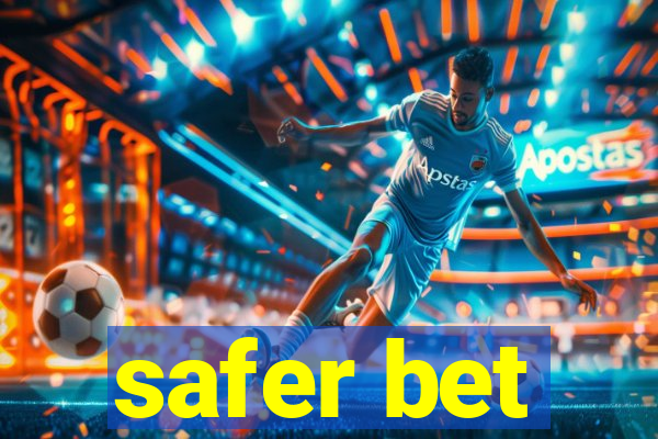 safer bet