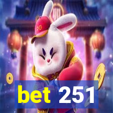 bet 251