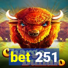 bet 251