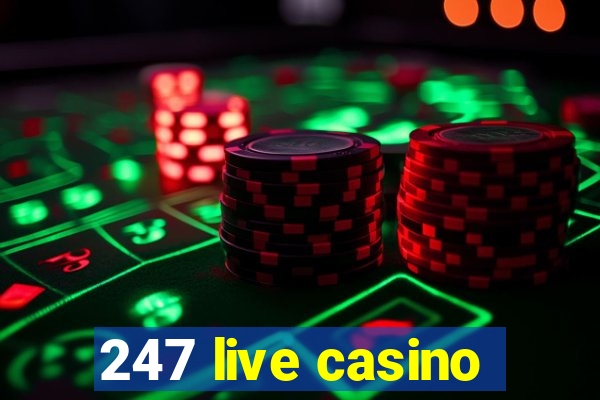 247 live casino