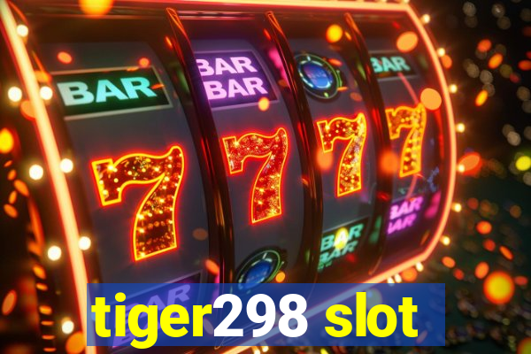 tiger298 slot