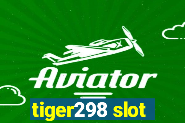 tiger298 slot