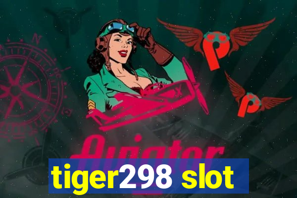 tiger298 slot