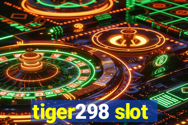 tiger298 slot