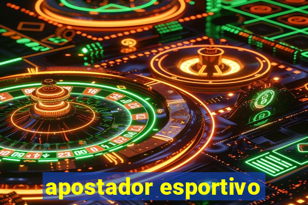 apostador esportivo