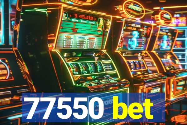 77550 bet