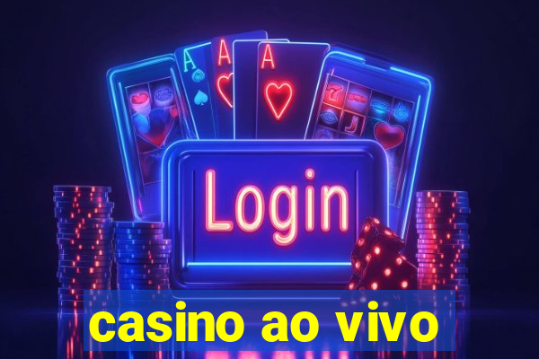 casino ao vivo