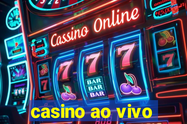 casino ao vivo