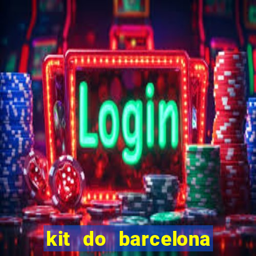 kit do barcelona dls 19