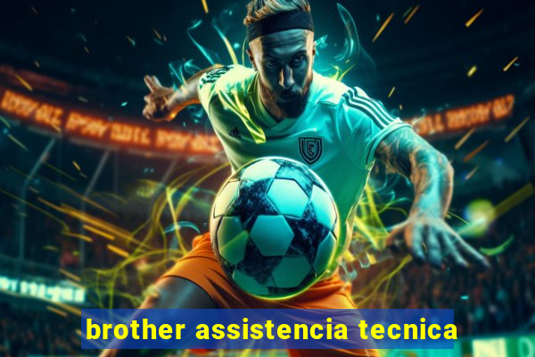 brother assistencia tecnica