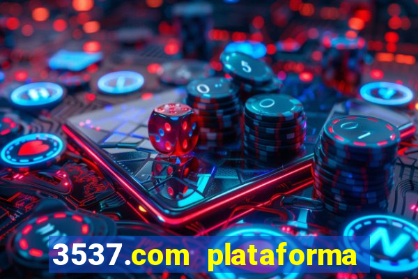 3537.com plataforma de jogos