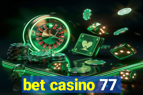 bet casino 77