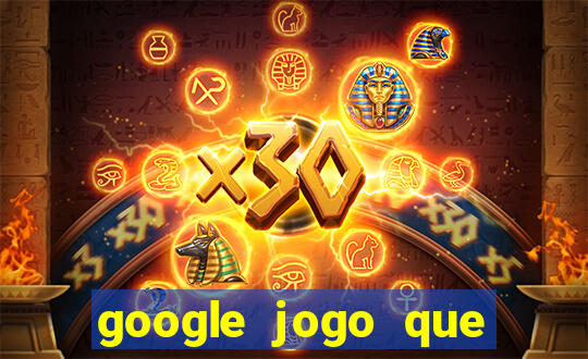 google jogo que ganha dinheiro de verdade