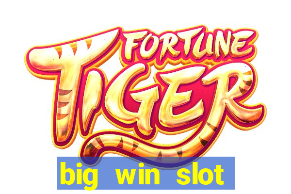 big win slot casino online