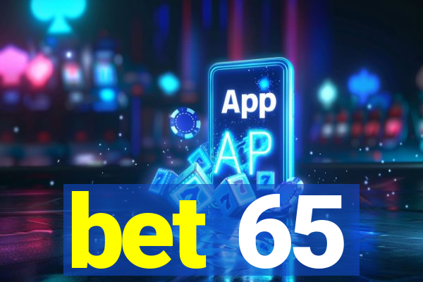 bet 65