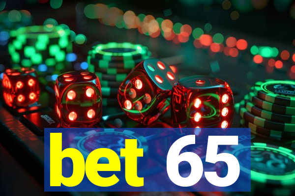 bet 65