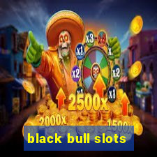 black bull slots