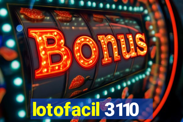 lotofacil 3110