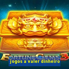 jogos a valer dinheiro