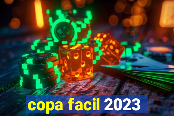 copa facil 2023