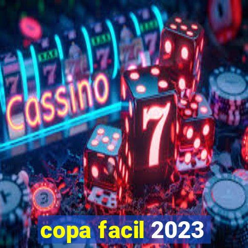 copa facil 2023