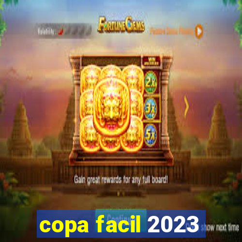 copa facil 2023